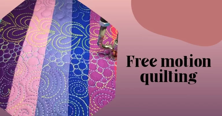 FREE MOTION QUILTING