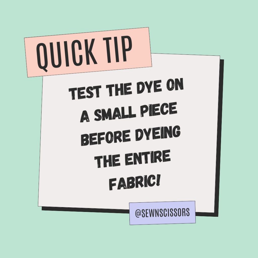 Test the Dye on a Small Piece Before Dyeing the Entire Fabric!